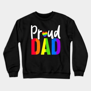 Proud Dad Gay Proud LGBT Pride Month  Pride Crewneck Sweatshirt